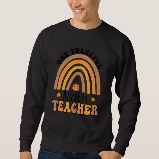 Sweatshirt One Thankful Math Teacher Fall Rainbow Thanksgivin (Devant)