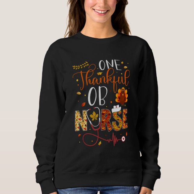 Sweatshirt One Thankful OB Nurse Thanksgiving Day Nurse Turke (Devant)