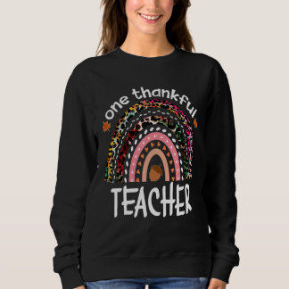 Sweatshirt One Thankful Teacher Thanksgiving Rainbow Leopard 
