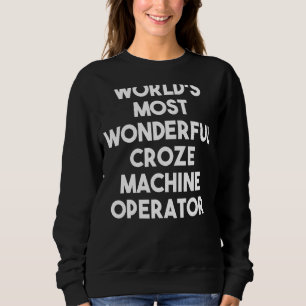 Sweatshirt Opérateur de machine à faire des croix le plus mer