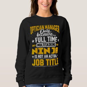 Sweatshirt Optician Manager Titre du poste Optician Director