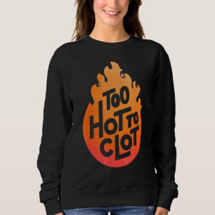 Sweatshirt Optimisme De La Clot De Sang Trop Chaud
