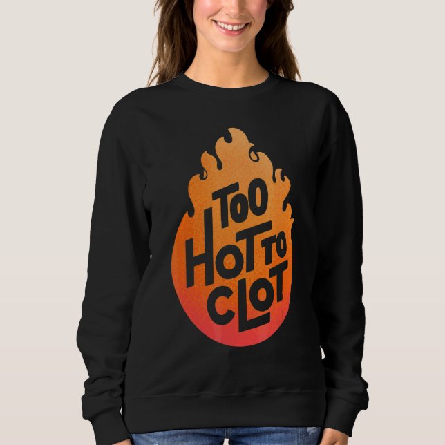 Sweatshirt Optimisme De La Clot De Sang Trop Chaud (Devant)