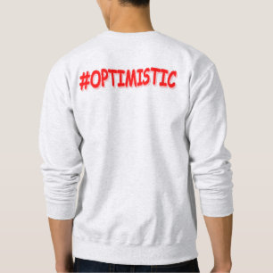 Sweatshirt "#OPTIMISTIC" Belle Conception. Commandez dès main