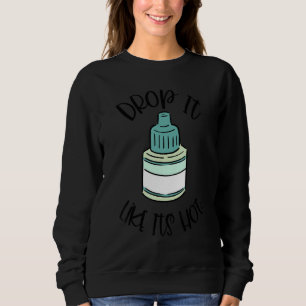 Sweatshirt Optométrie OEil tomber comme il est chaud Optométr
