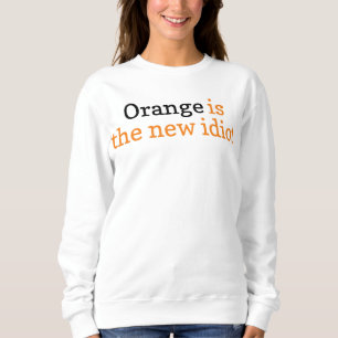 Sweatshirt Orange Est Le Nouveau Idiot, L'État Politique Sati