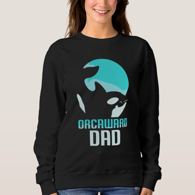 Sweatshirt Orcaward Dad Orcas Awkward Orca Humor Father Daddy (Devant)