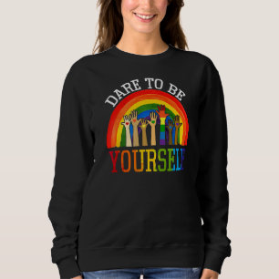 Sweatshirt Osez Être Vous-Même Rainbow Lgbt Gay pride lesbien
