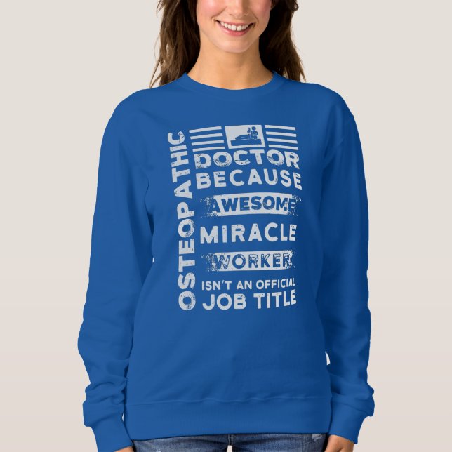 Sweatshirt Ostéopathie Docteur Cadeau Drôle Miracle Travaille (Devant)