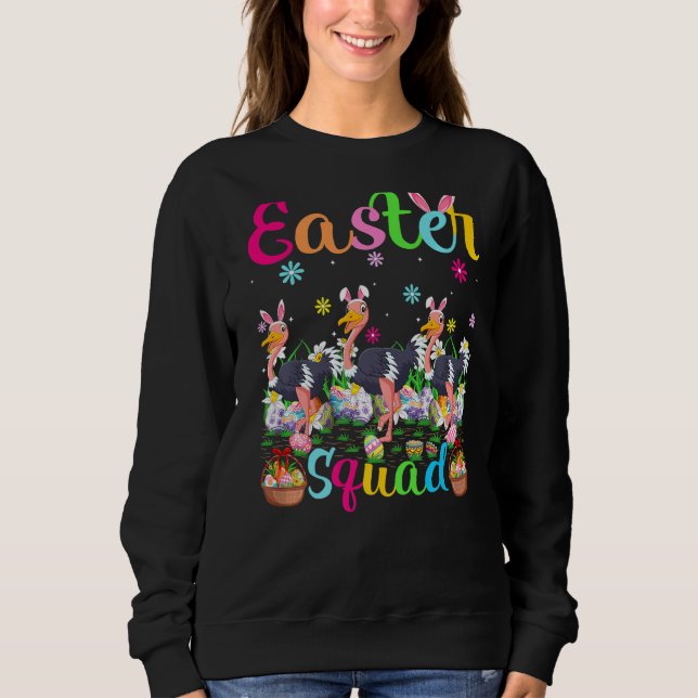 Sweatshirt Ostrich Bunny Ear Easter Squad Ostrich Bird Happy (Devant)