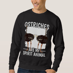 Sweatshirt Ostrich Citation Ostriches Ostriches Sont Mon Espr