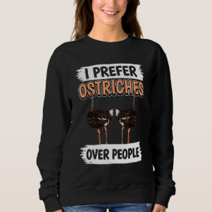 Sweatshirt Ostrich Citer Oiseau Je Préfère Ostriches Sur Les 