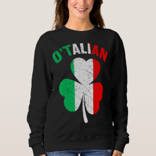 Sweatshirt O'talian Funny Italien Irlandais Relation St Patri
