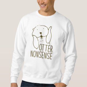 Sweatshirt Otter Nonsense
