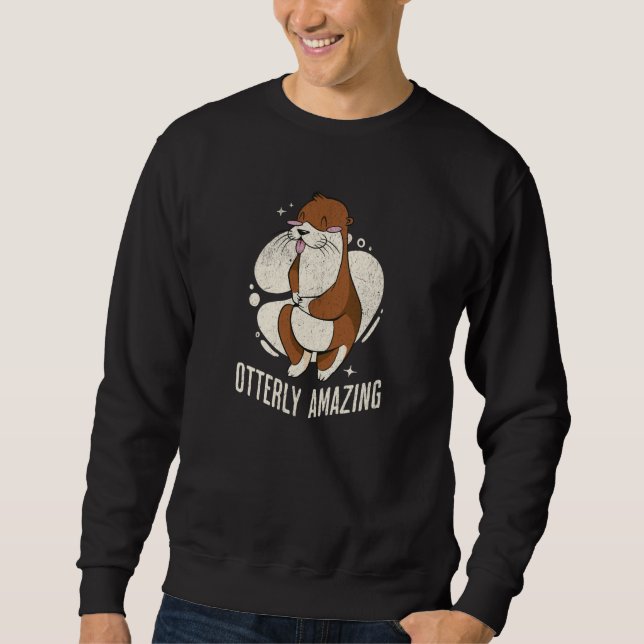 Sweatshirt Otter Otterly Amazing Pun Otter Sea Ocean (Devant)