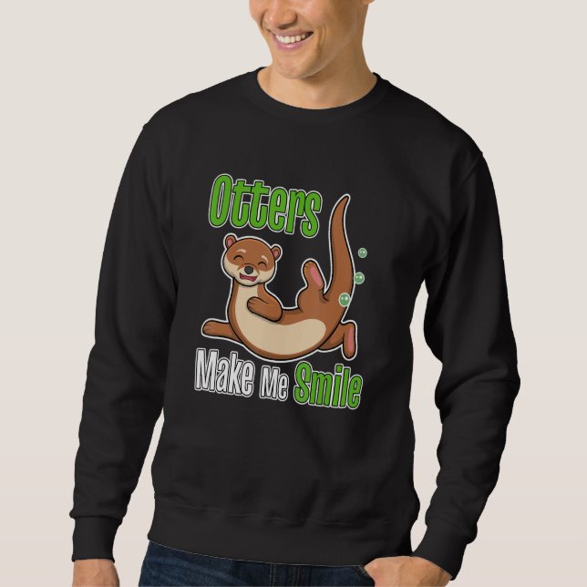 Sweatshirt Otters Make Me Smile Wildlife Nature Sea Otters (Devant)