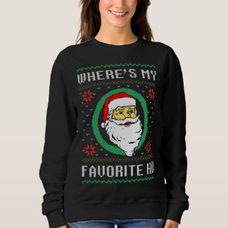 Sweatshirt Où est mon préféré Ho Père Noël Noël laid Noël fêt