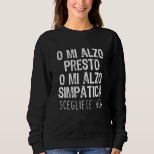 Sweatshirt Ou Je Me Lève Tôt Ou Je Me Lève Ironique