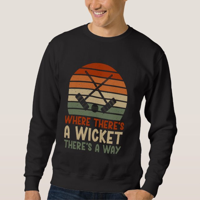 Sweatshirt Où Thereu2019s a Wicket Thereu2019s a Way Croqu (Devant)