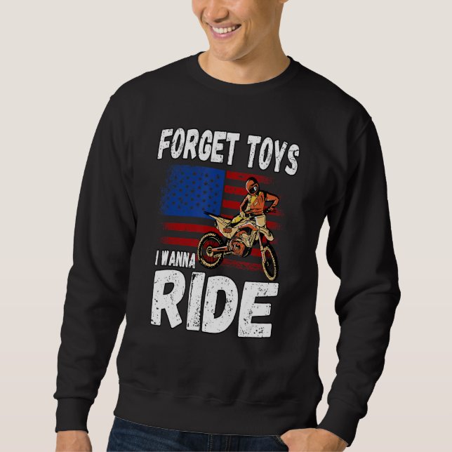 Sweatshirt Oubliez Les Jouets Je Veux Ride Motocross Dirt Bik (Devant)