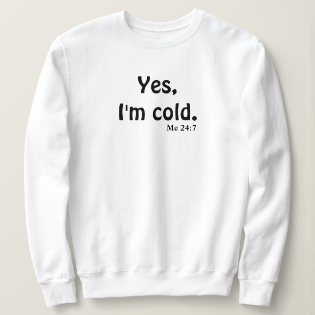 Sweatshirt Oui, j'ai froid (Design devant)