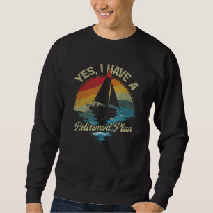 Sweatshirt Oui J'Ai Un Plante À La Retraite Bateau À Voile