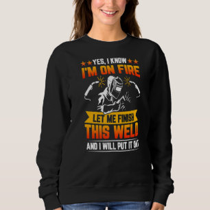 Sweatshirt Oui Je sais que je suis en feu Laissez-moi termine