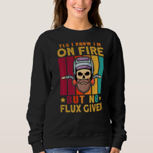 Sweatshirt Oui Je sais que je suis en feu, mais pas de flux v