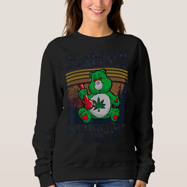 Sweatshirt Oui Je Sens Comme De L'Herbe Et Vous Sentez Comme  (Devant)