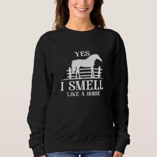 Sweatshirt Oui je sens comme un cheval