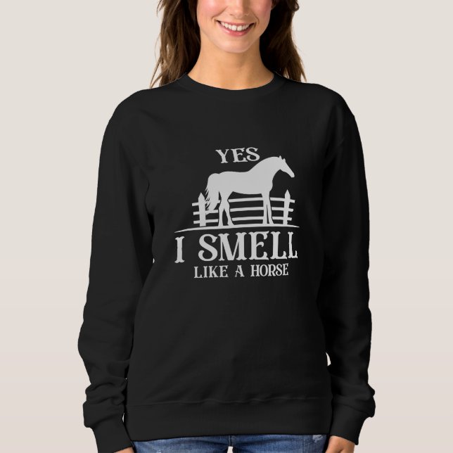Sweatshirt Oui je sens comme un cheval (Devant)
