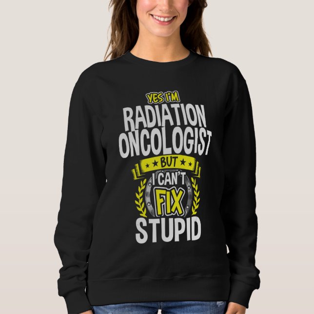 Sweatshirt Oui, je suis radiothérapeute (Devant)