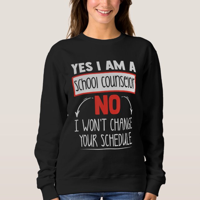 Sweatshirt Oui Je Suis Un Conseiller Scolaire Non I Wonu2019t (Devant)