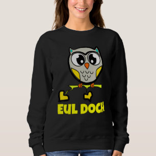 Sweatshirt Oul Doch Owl Pour Tous Les Fans De Chouette