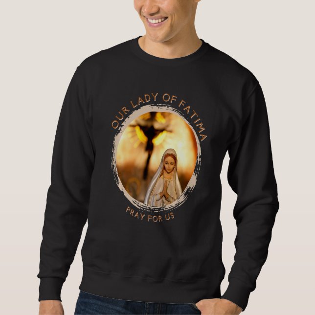 Sweatshirt Our Lady Of Fatima Blessed Mother Mary Catholic Ma (Devant)
