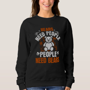 Sweatshirt Ours - Ours Et Personnes Besoin D'Ours