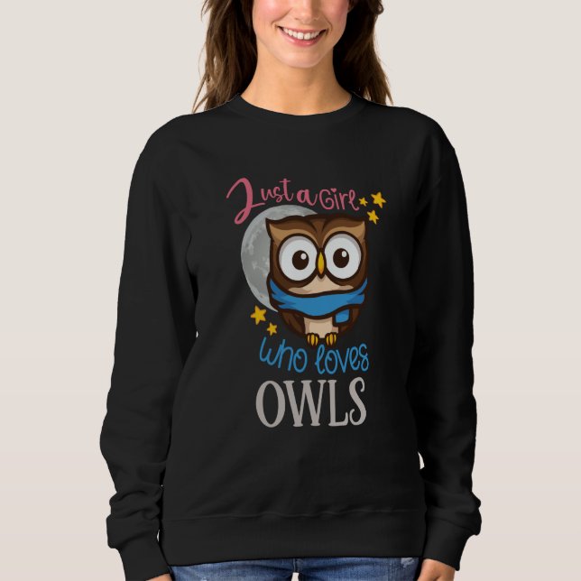 Sweatshirt Owl Cute Owl Owl just a Girl who loves owls (Devant)