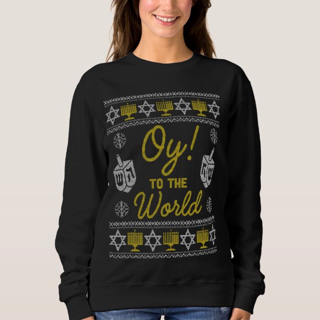Sweatshirt Oy To The World Drôle Hanoukka Sweater Style Jewis (Devant)