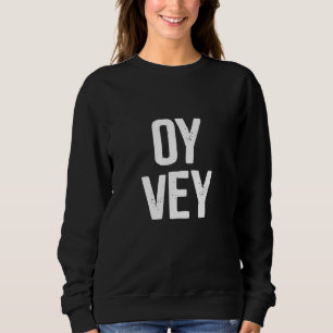 Sweatshirt Oy Vey Juif Yiddish Kosher Gym Workout Yenta Pas