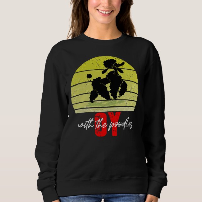 Sweatshirt Oy With The Poodles Citation 2021 (Devant)