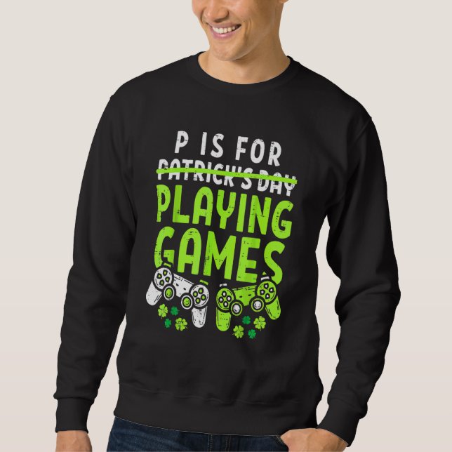 Sweatshirt P Est Pour Jouer Jeux Vidéo Garçons Jour de la Sai (Devant)