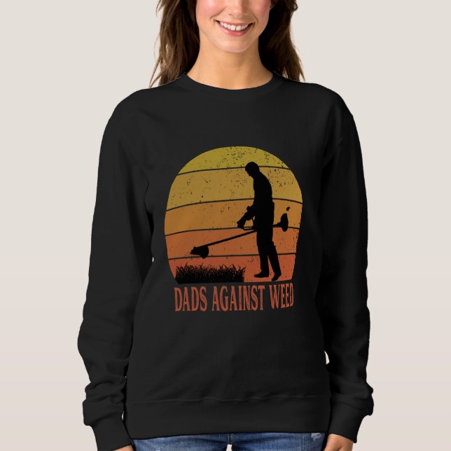 Sweatshirt Padads Against Weed Funny Gardening Lawn Mowing Fa (Devant)