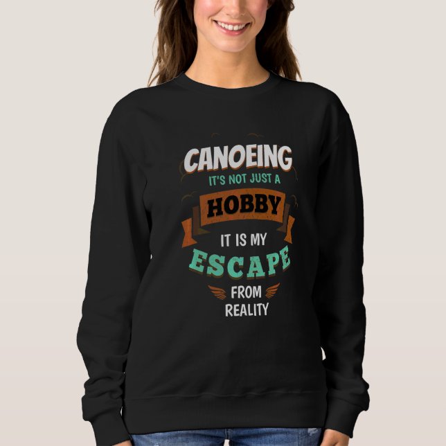 Sweatshirt Pagaie Mon échappatoire de la réalité Citations de (Devant)
