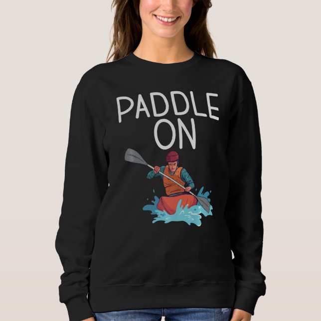 Sweatshirt Pagaie Sur Paddler Kayaker (Devant)
