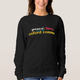 Sweatshirt Paix Amour Et La Virgule Oxford Grammaire Ponctuat