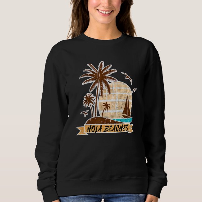 Sweatshirt Palm Tree Sand Beach Vacances été Tropical Hola (Devant)
