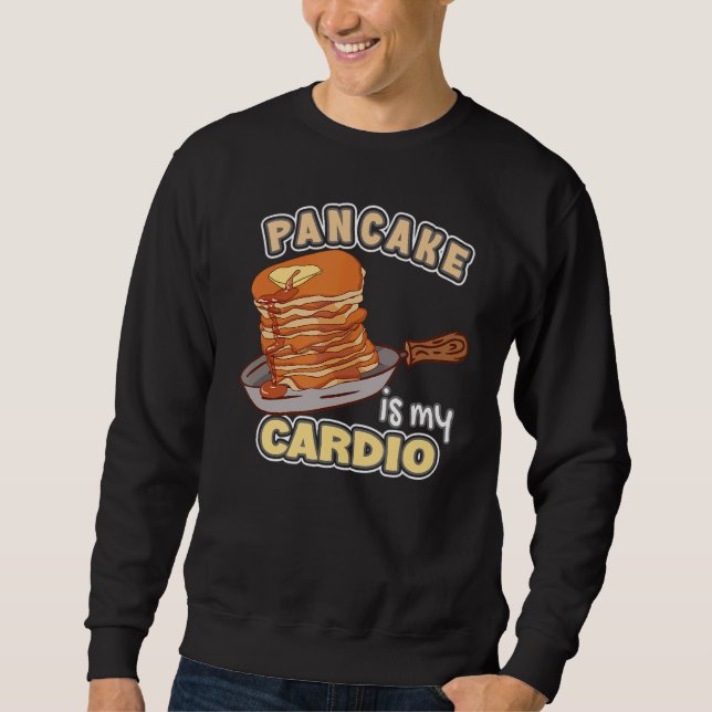 Sweatshirt Pancake Est Mon Cardio Maker Pancakes (Devant)
