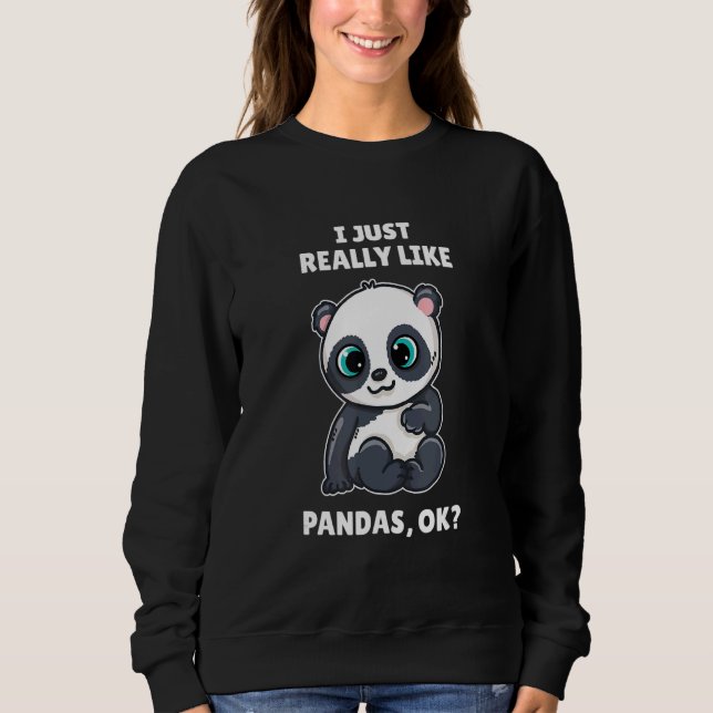Sweatshirt Panda Bear J'Aime Vraiment Pands Ok (Devant)