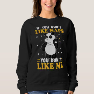 Sweatshirt Panda Si tu n'aimes pas les siestes, tu ne m'aimes