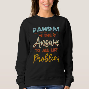 Sweatshirt Pandas Répondent à Tous Les Problèmes Animal Meme